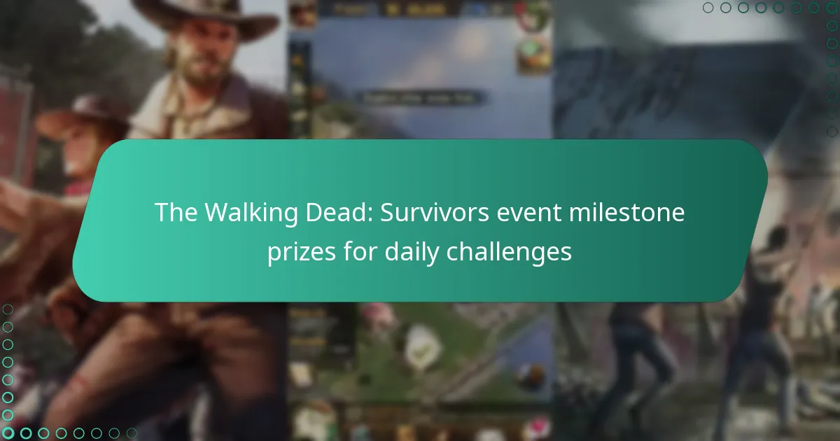 The Walking Dead: Survivors event milestone prizes for daily challenges