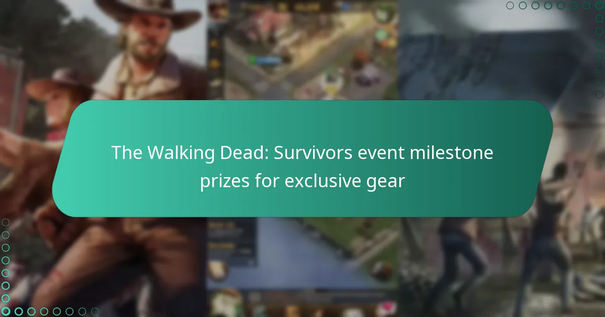 The Walking Dead: Survivors event milestone prizes for exclusive gear