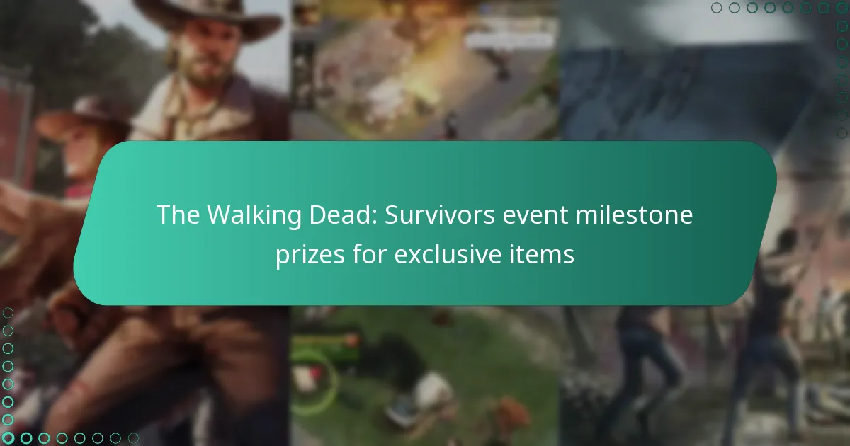 The Walking Dead: Survivors event milestone prizes for exclusive items