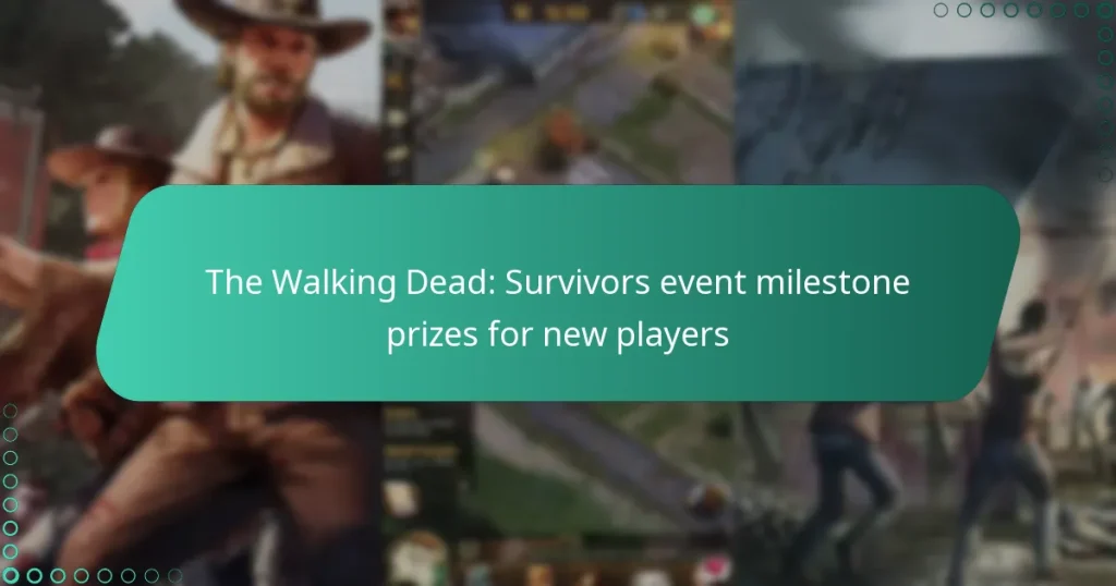The Walking Dead: Survivors event milestone prizes for new players