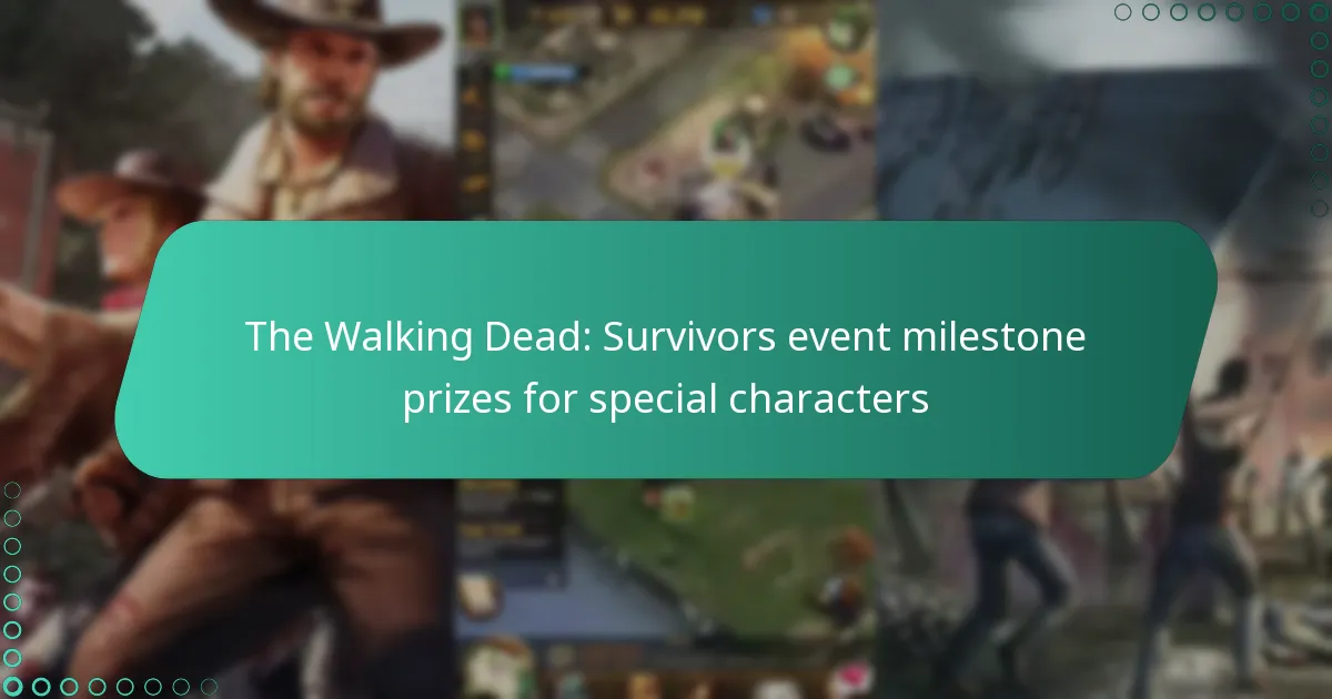 The Walking Dead: Survivors event milestone prizes for special characters