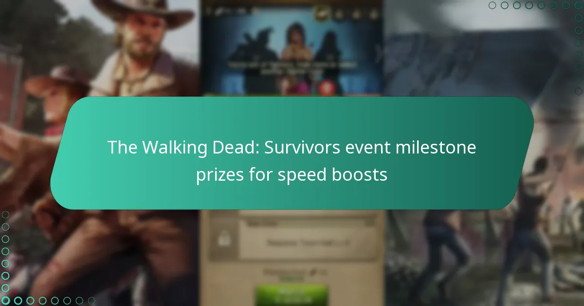 The Walking Dead: Survivors event milestone prizes for speed boosts