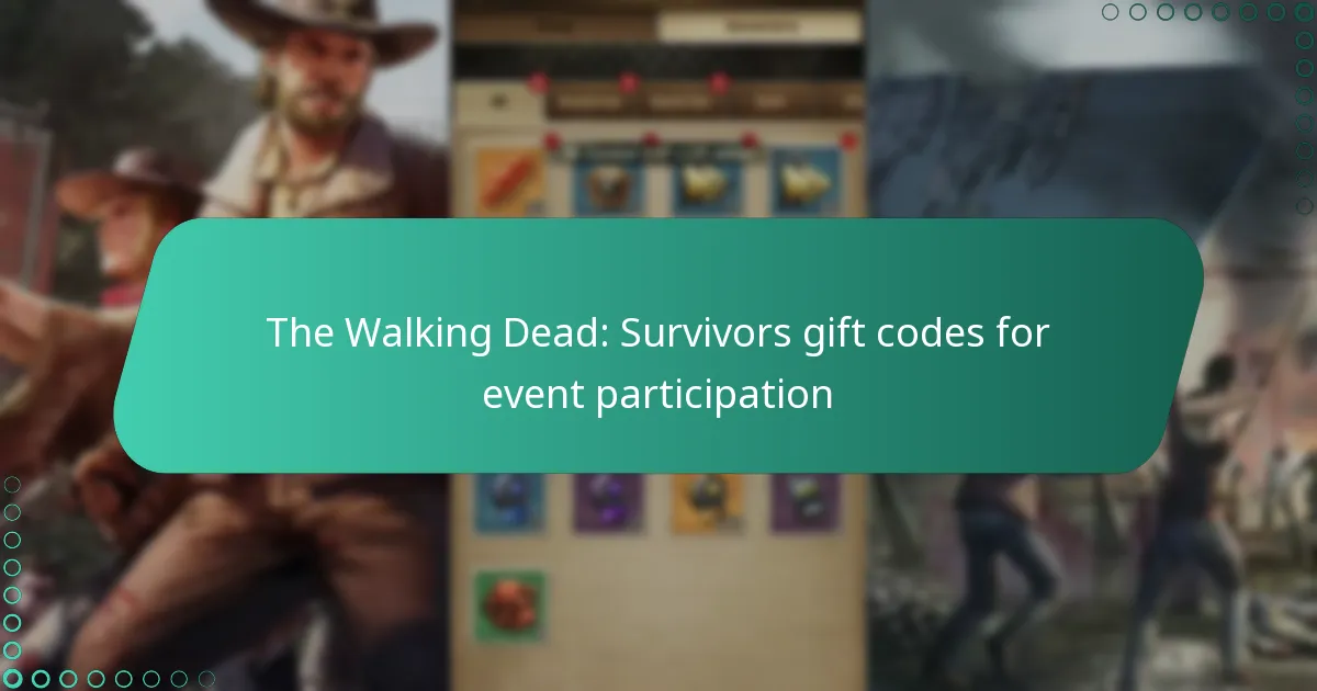 The Walking Dead: Survivors gift codes for event participation