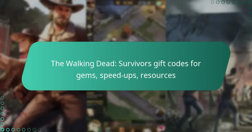 The Walking Dead: Survivors gift codes for gems, speed-ups, resources