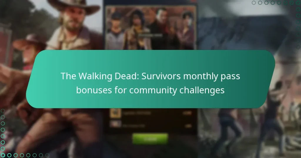 The Walking Dead: Survivors monthly pass bonuses for community challenges