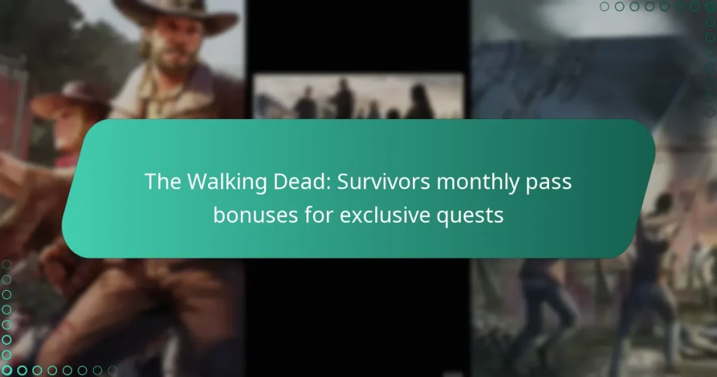 The Walking Dead: Survivors monthly pass bonuses for exclusive quests