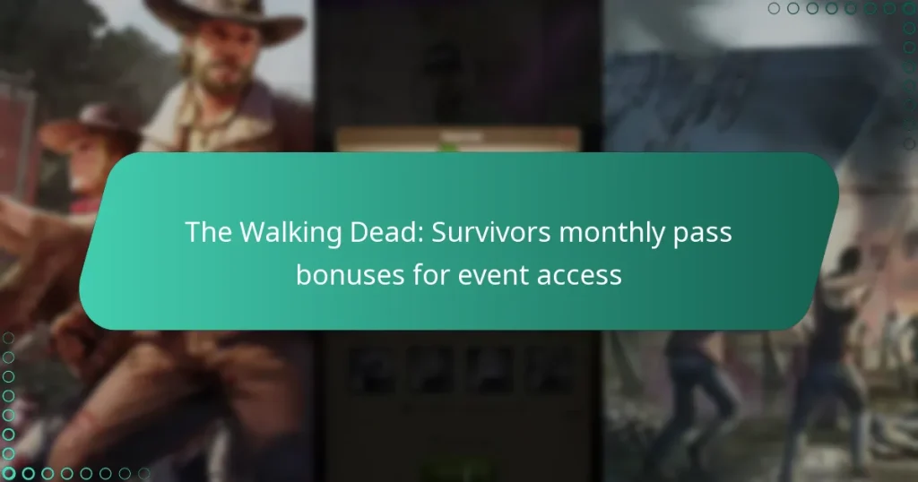 The Walking Dead: Survivors monthly pass bonuses for event access