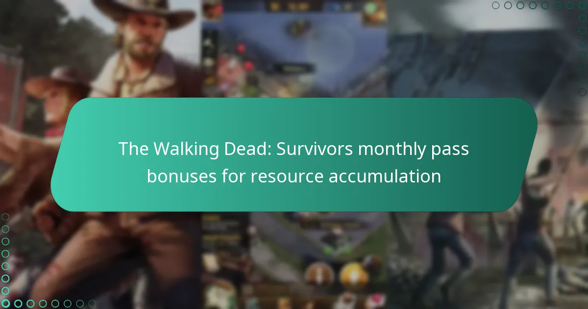 The Walking Dead: Survivors monthly pass bonuses for resource accumulation