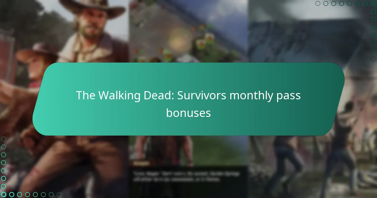 The Walking Dead: Survivors monthly pass bonuses