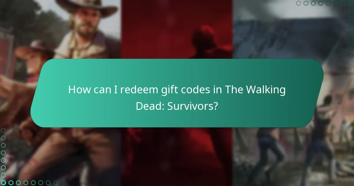 How can I redeem gift codes in The Walking Dead: Survivors?