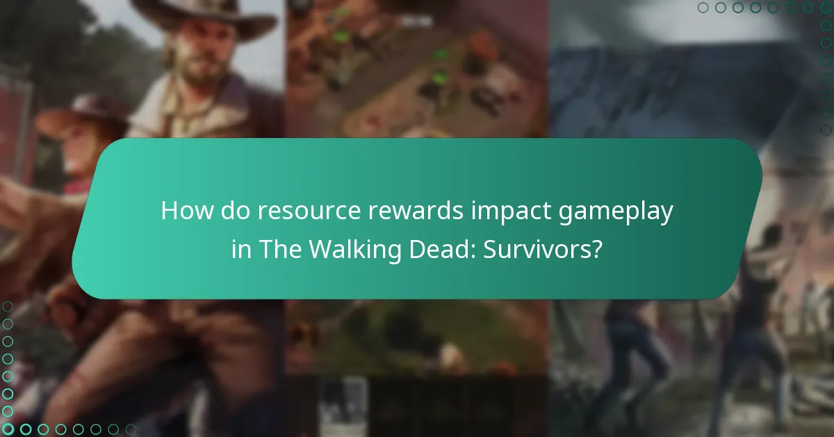 How do resource rewards impact gameplay in The Walking Dead: Survivors?