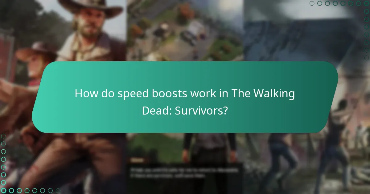 How do speed boosts work in The Walking Dead: Survivors?
