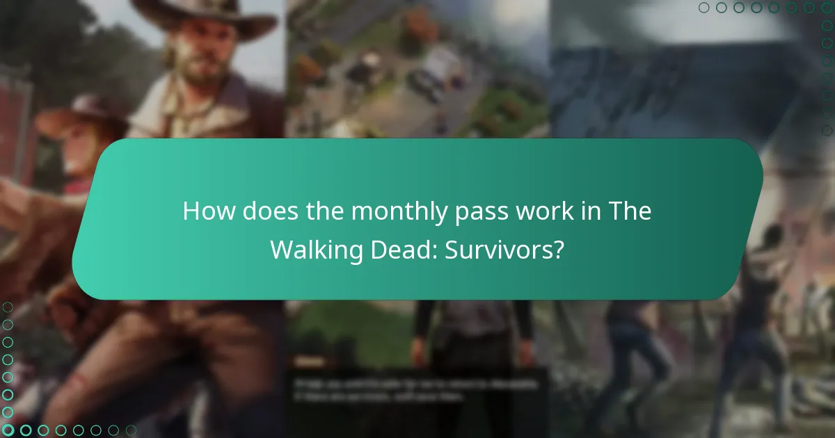 How does the monthly pass work in The Walking Dead: Survivors?